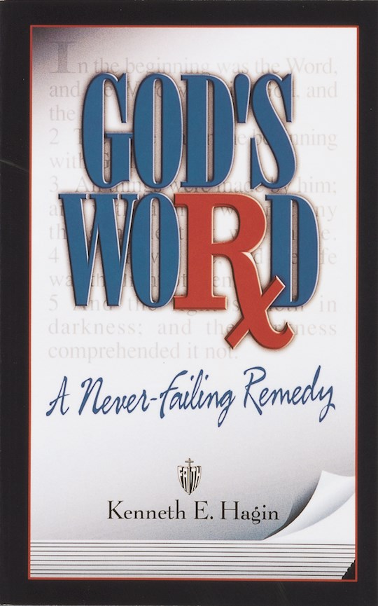 God's Word: A Never Failing Remedy PB - Kenneth E Hagin